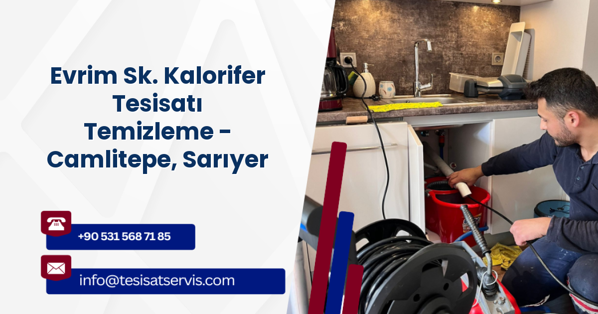 Evrim Sk. Kalorifer Tesisatı Temizleme - Camlitepe, Sarıyer