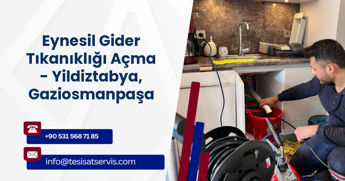 Eynesil Gider Tıkanıklığı Açma - Yildiztabya, Gaziosmanpaşa