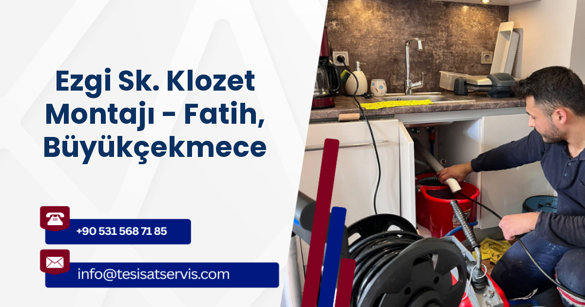 Ezgi Sk. Klozet Montajı - Fatih, Büyükçekmece