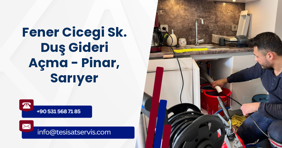 Fener Cicegi Sk. Duş Gideri Açma - Pinar, Sarıyer