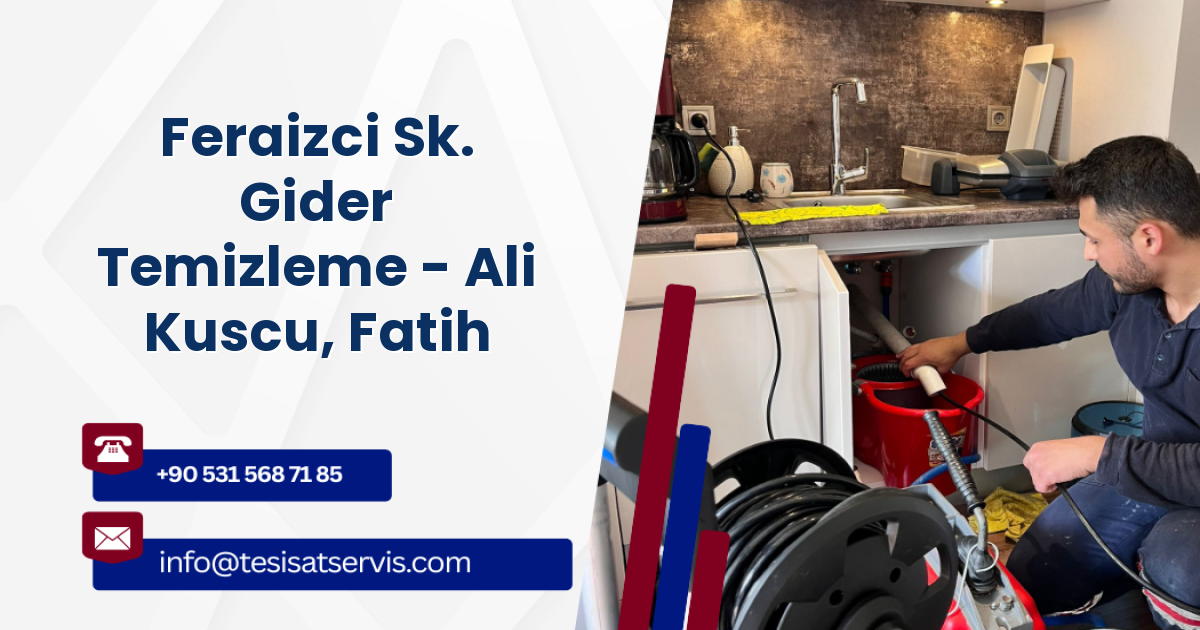 Feraizci Sk. Gider Temizleme - Ali Kuscu, Fatih