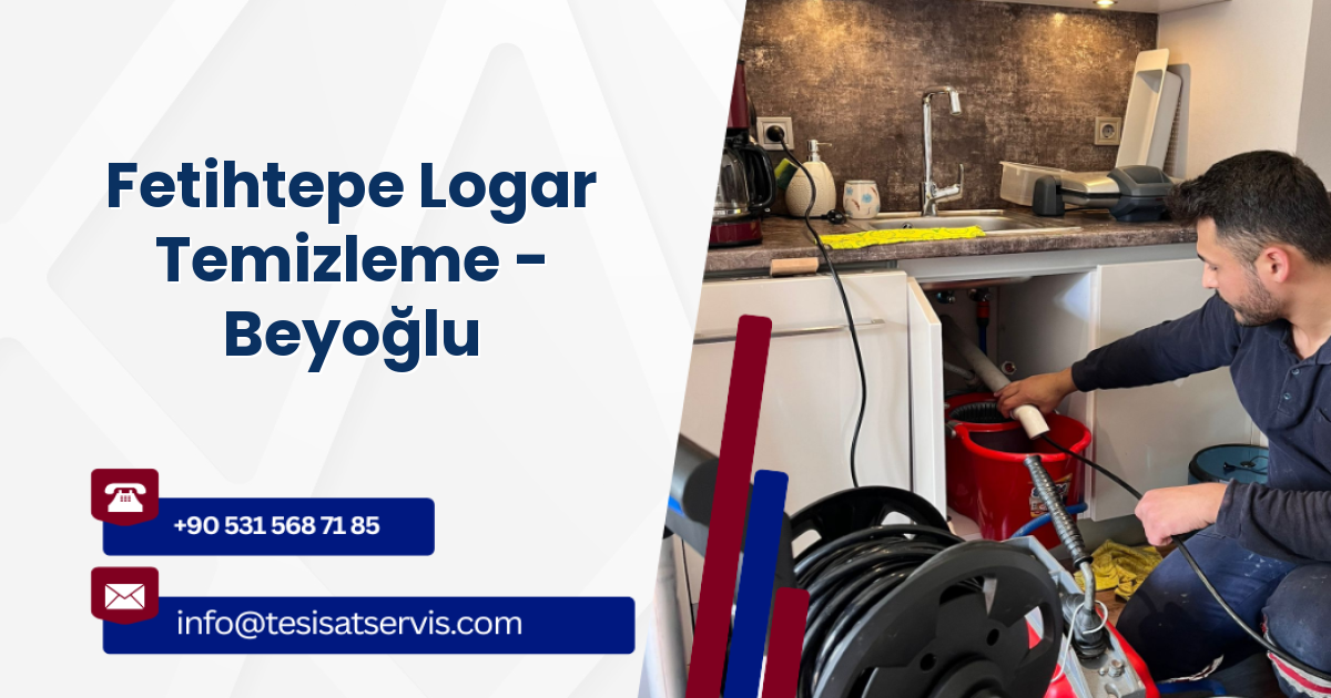 Fetihtepe Logar Temizleme - Beyoğlu