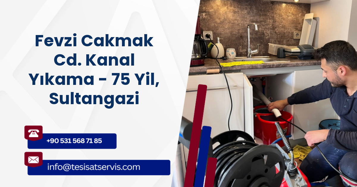 Fevzi Cakmak Cd. Kanal Yıkama - 75 Yil, Sultangazi