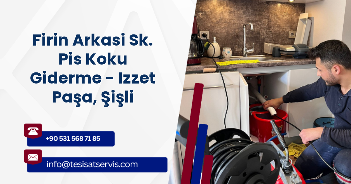 Firin Arkasi Sk. Pis Koku Giderme - Izzet Paşa, Şişli