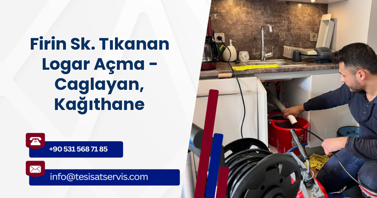 Firin Sk. Tıkanan Logar Açma - Caglayan, Kağıthane
