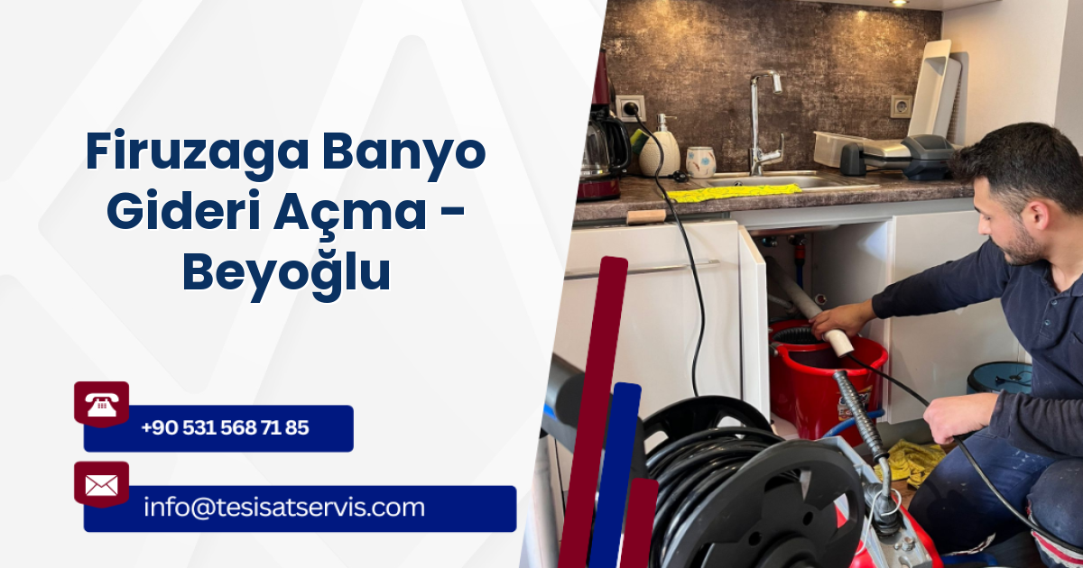 Firuzaga Banyo Gideri Açma - Beyoğlu