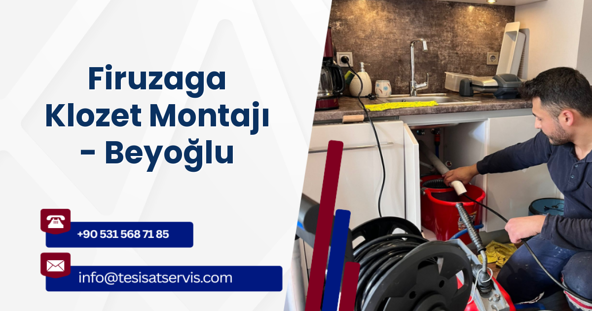 Firuzaga Klozet Montajı - Beyoğlu