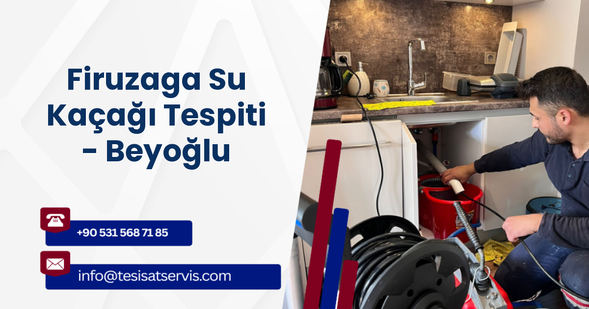 Firuzaga Su Kaçağı Tespiti - Beyoğlu