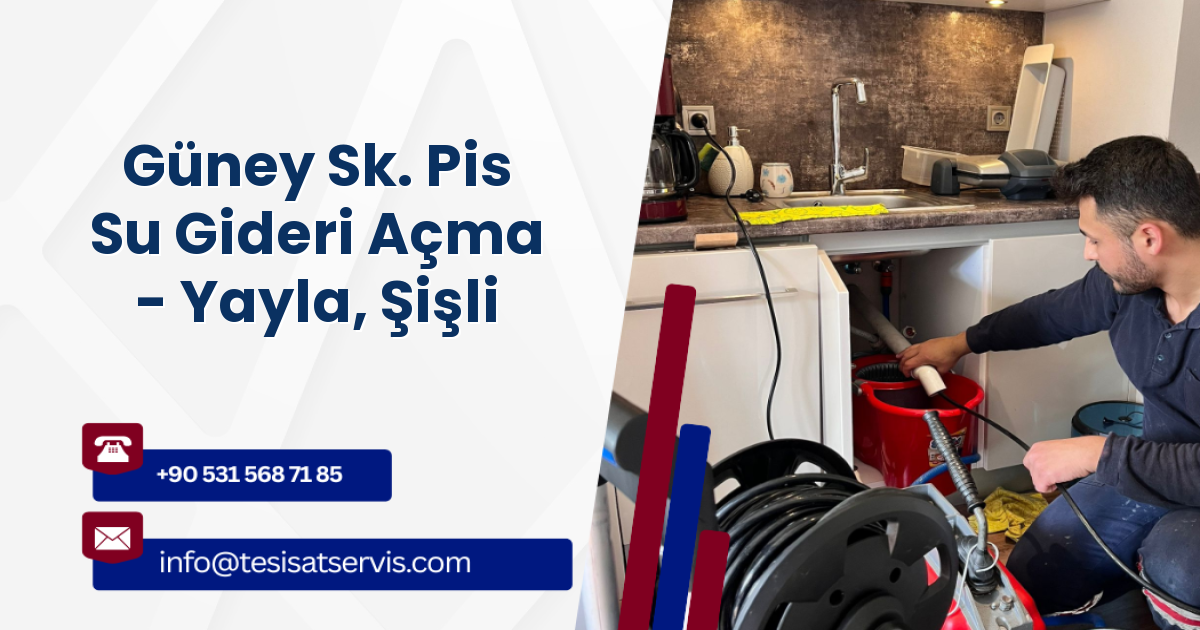 Güney Sk. Pis Su Gideri Açma - Yayla, Şişli