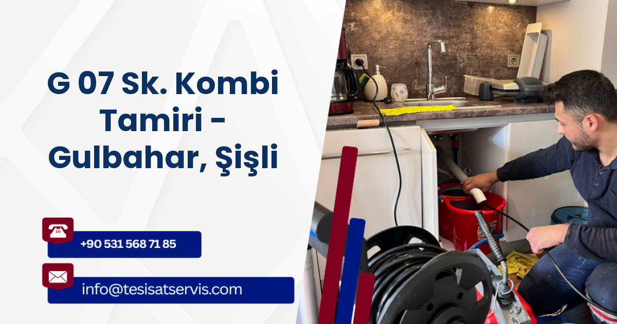 G 07 Sk. Kombi Tamiri - Gulbahar, Şişli