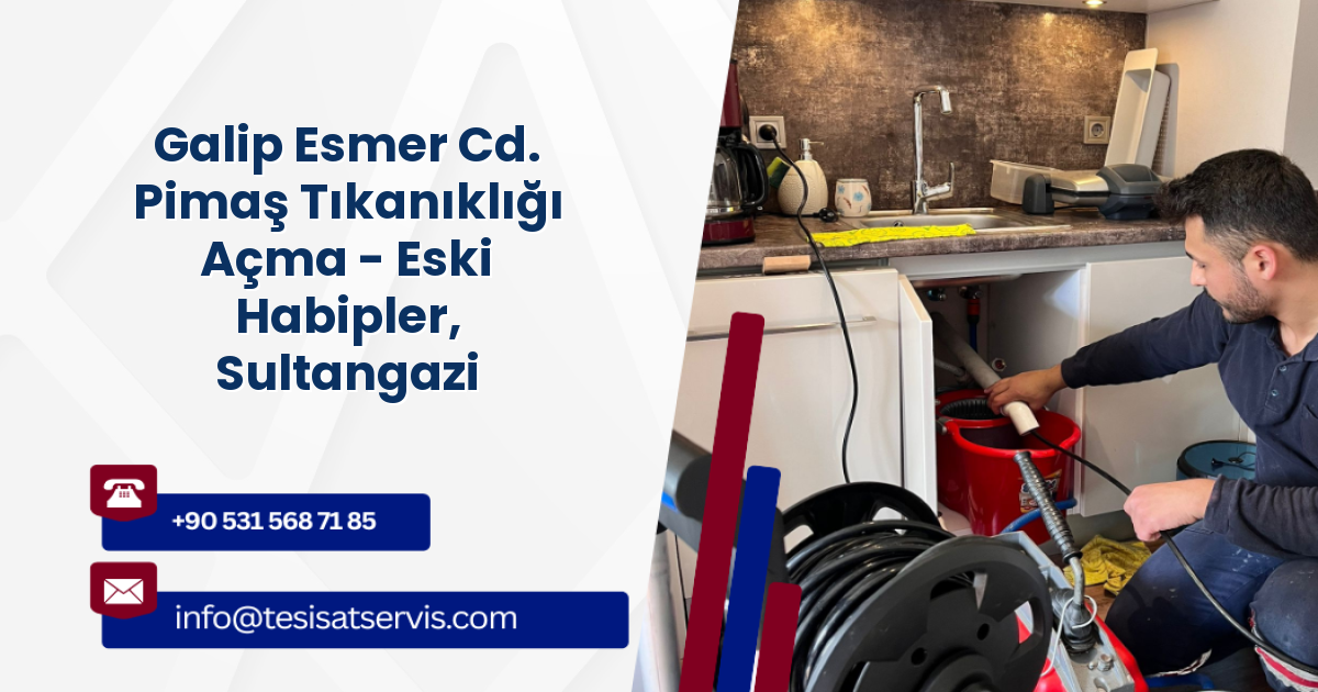 Galip Esmer Cd. Pimaş Tıkanıklığı Açma - Eski Habipler, Sultangazi