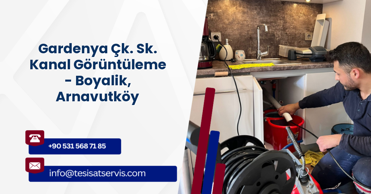Gardenya Çk. Sk. Kanal Görüntüleme - Boyalik, Arnavutköy