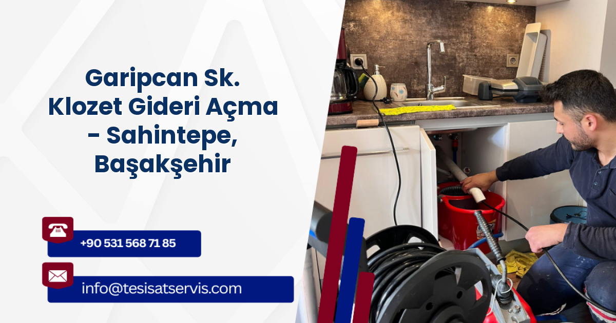 Garipcan Sk. Klozet Gideri Açma - Sahintepe, Başakşehir