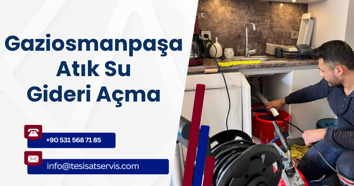 Gaziosmanpaşa Atık Su Gideri Açma