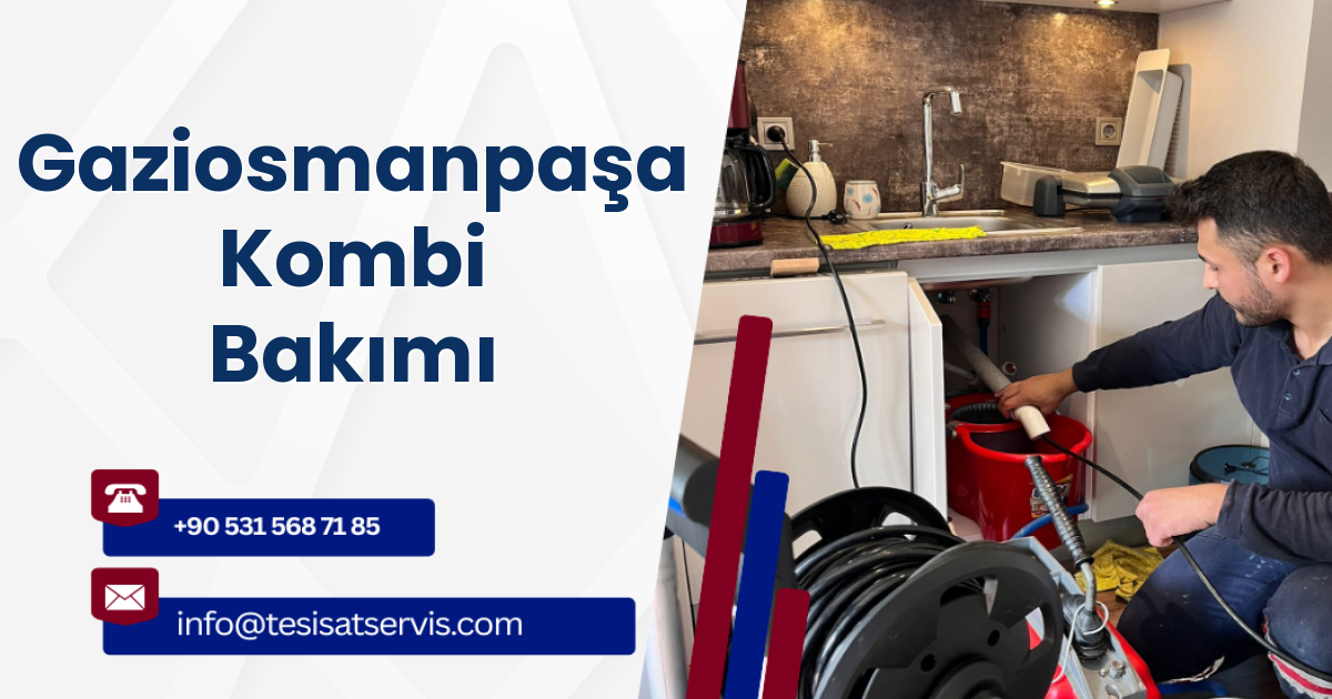 Gaziosmanpaşa Kombi Bakımı