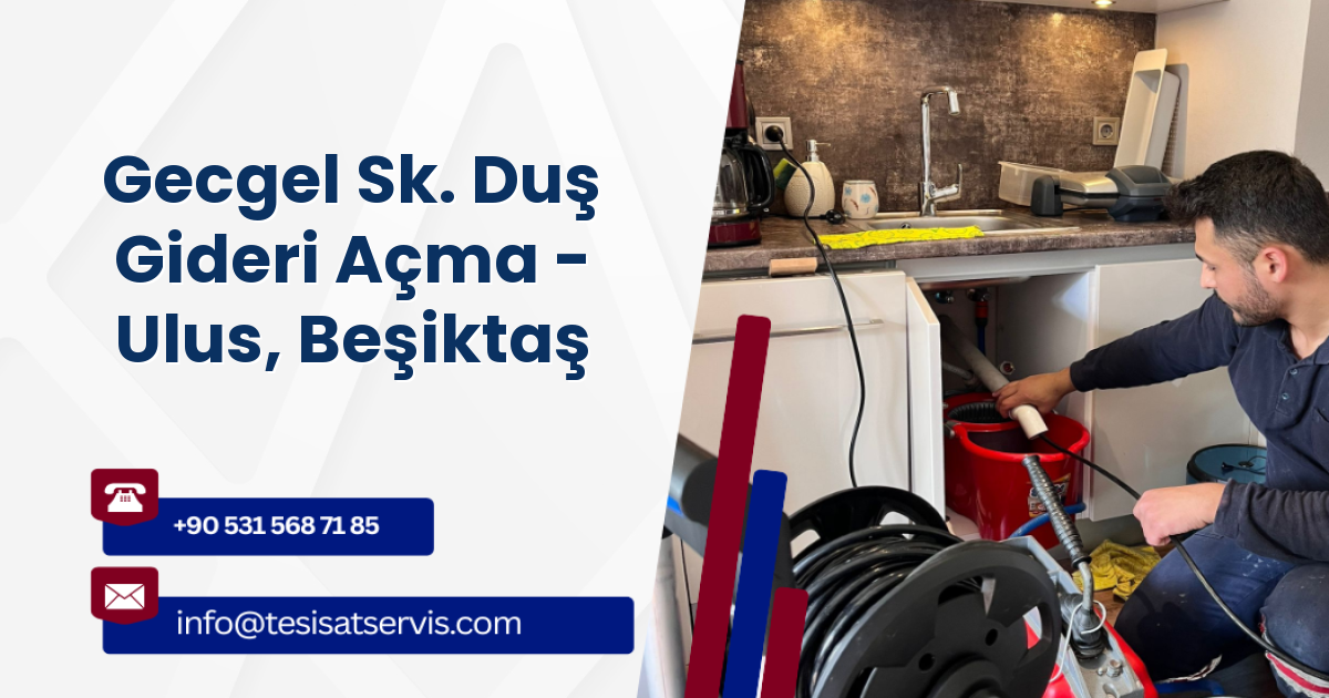 Gecgel Sk. Duş Gideri Açma - Ulus, Beşiktaş