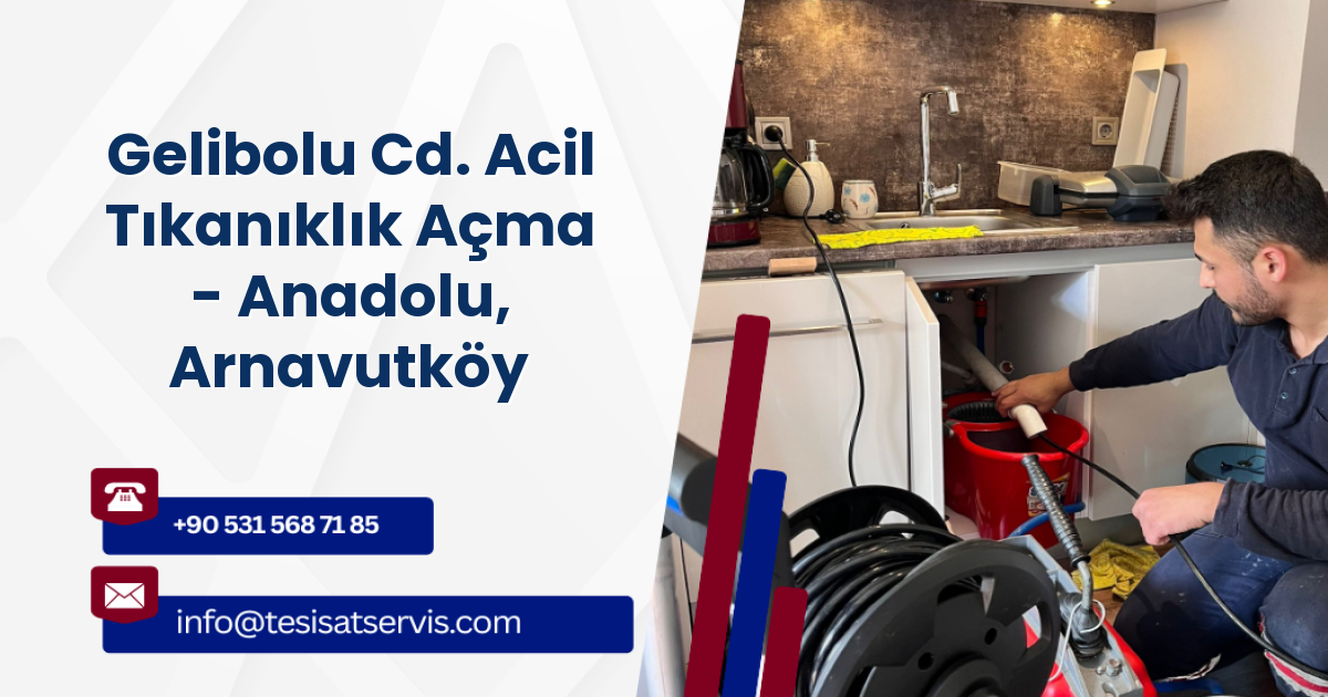 Gelibolu Cd. Acil Tıkanıklık Açma - Anadolu, Arnavutköy