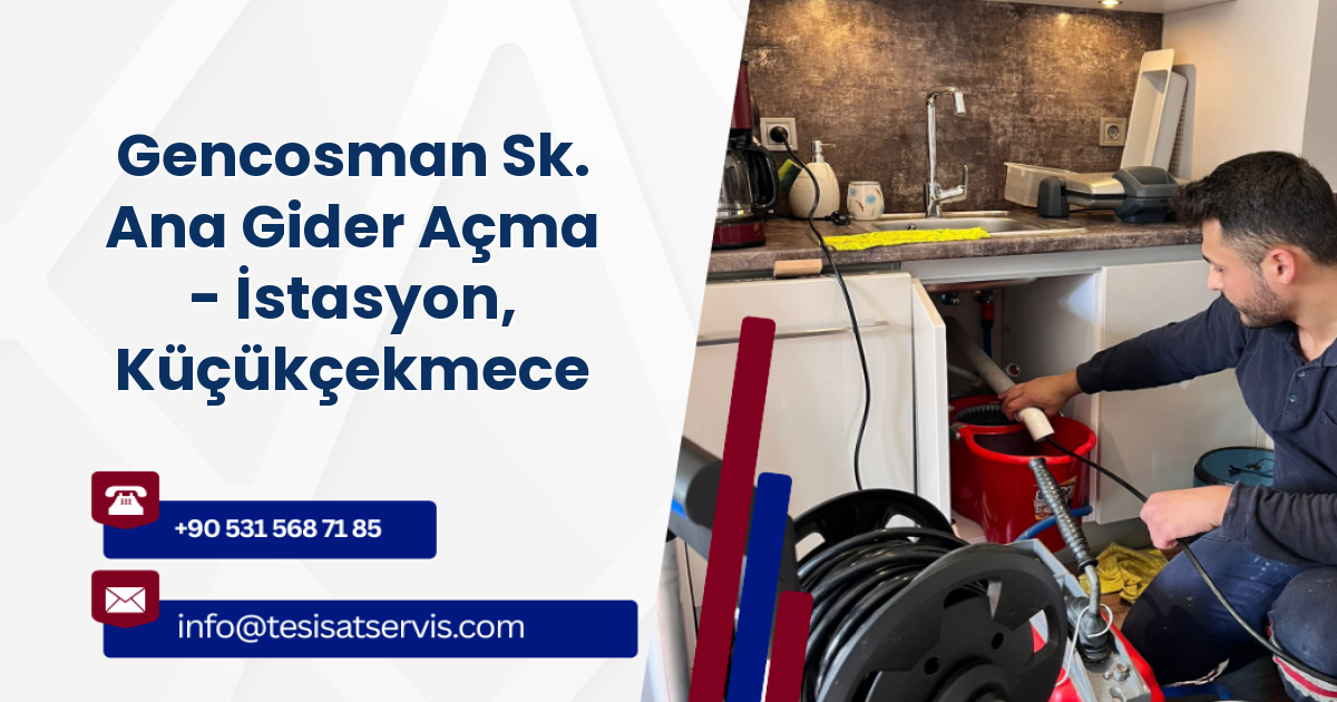 Gencosman Sk. Ana Gider Açma - İstasyon, Küçükçekmece