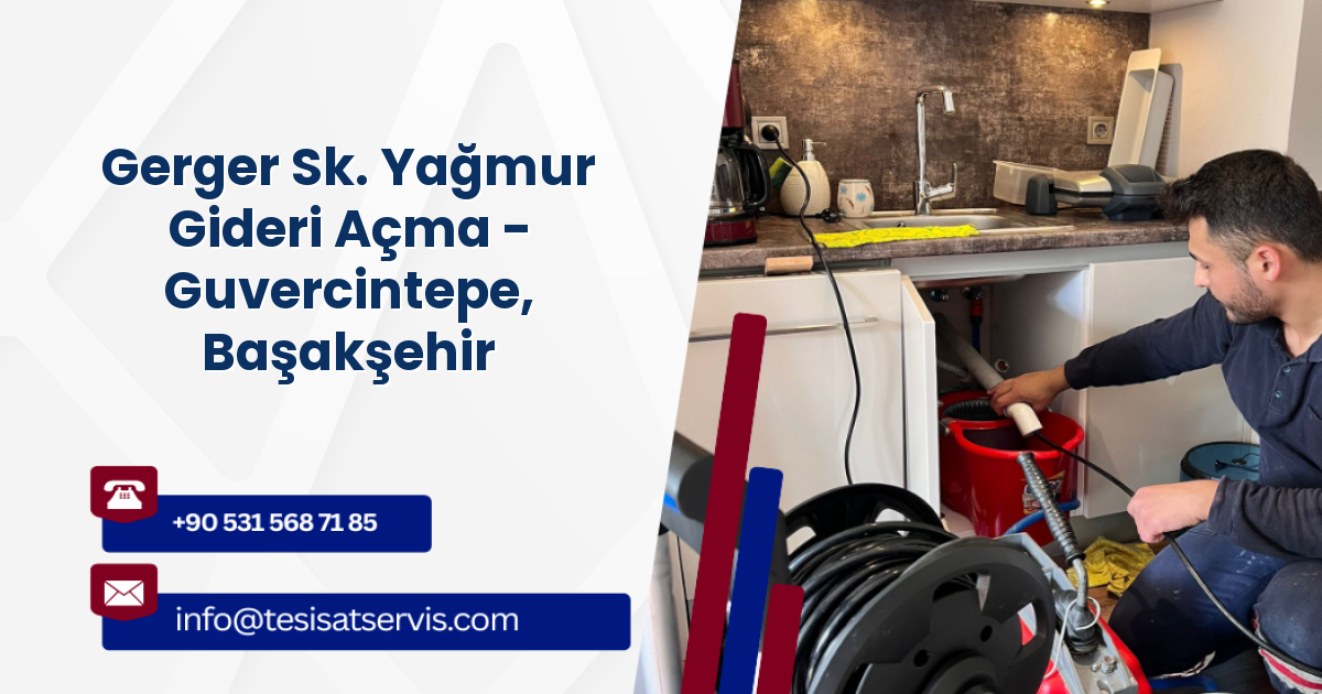 Gerger Sk. Yağmur Gideri Açma - Guvercintepe, Başakşehir