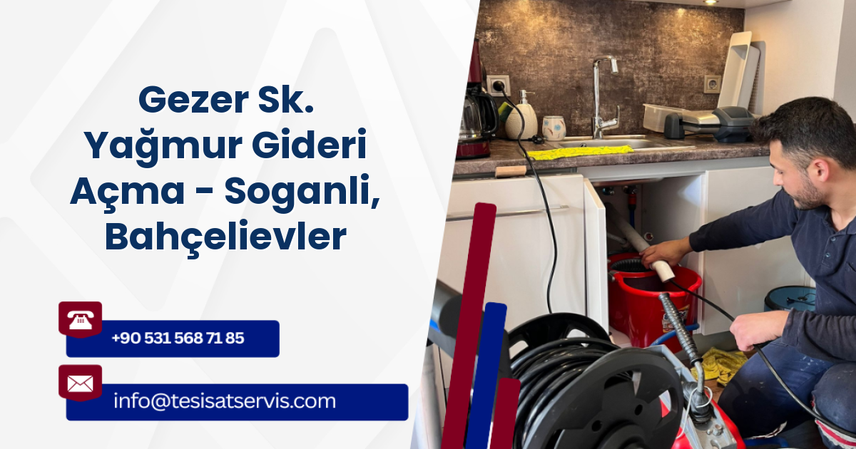 Gezer Sk. Yağmur Gideri Açma - Soganli, Bahçelievler