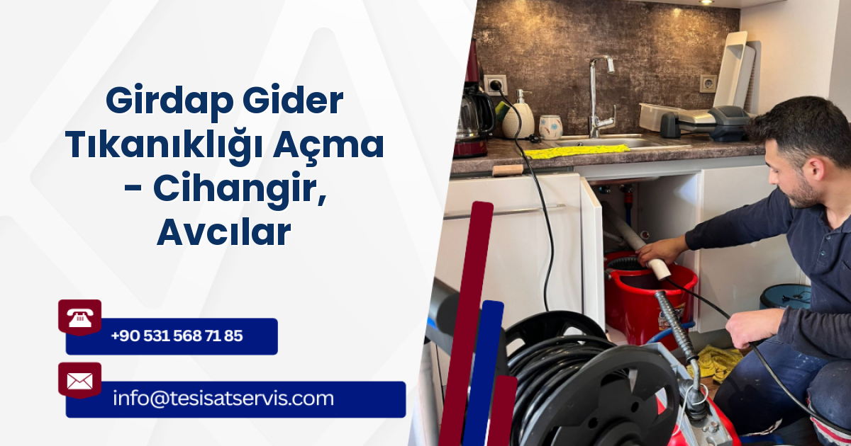 Girdap Gider Tıkanıklığı Açma - Cihangir, Avcılar