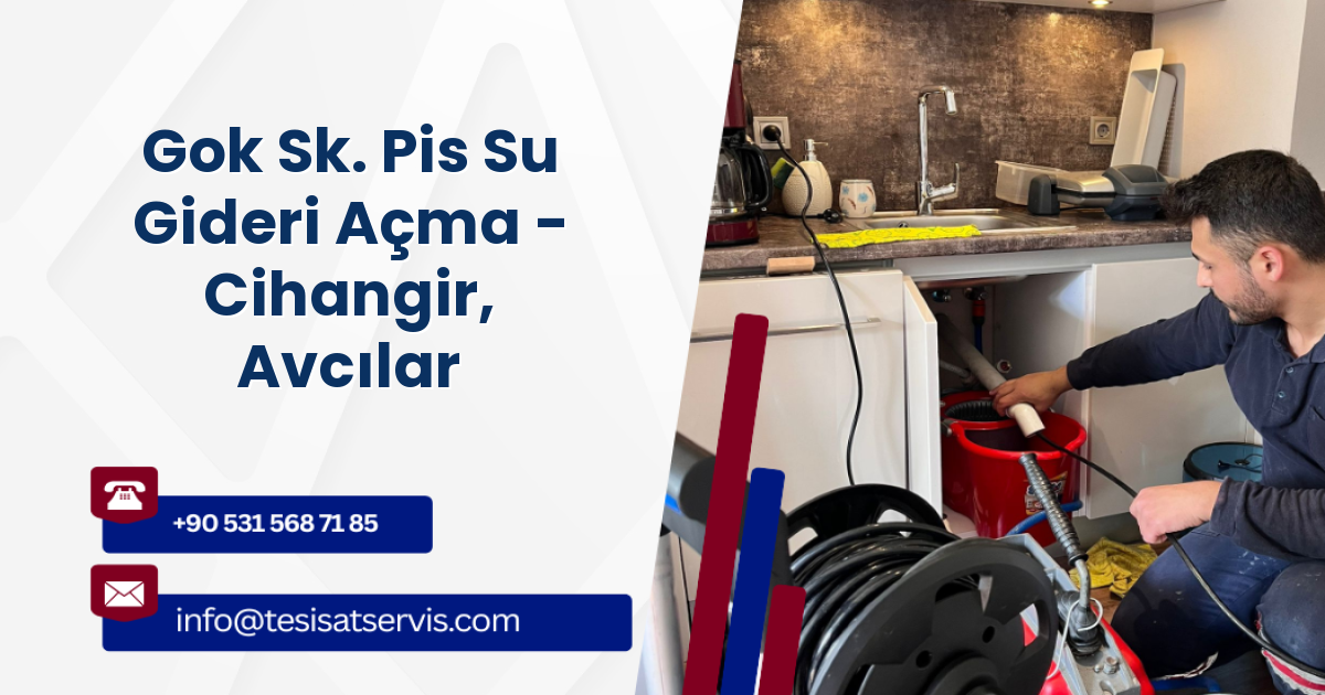 Gok Sk. Pis Su Gideri Açma - Cihangir, Avcılar