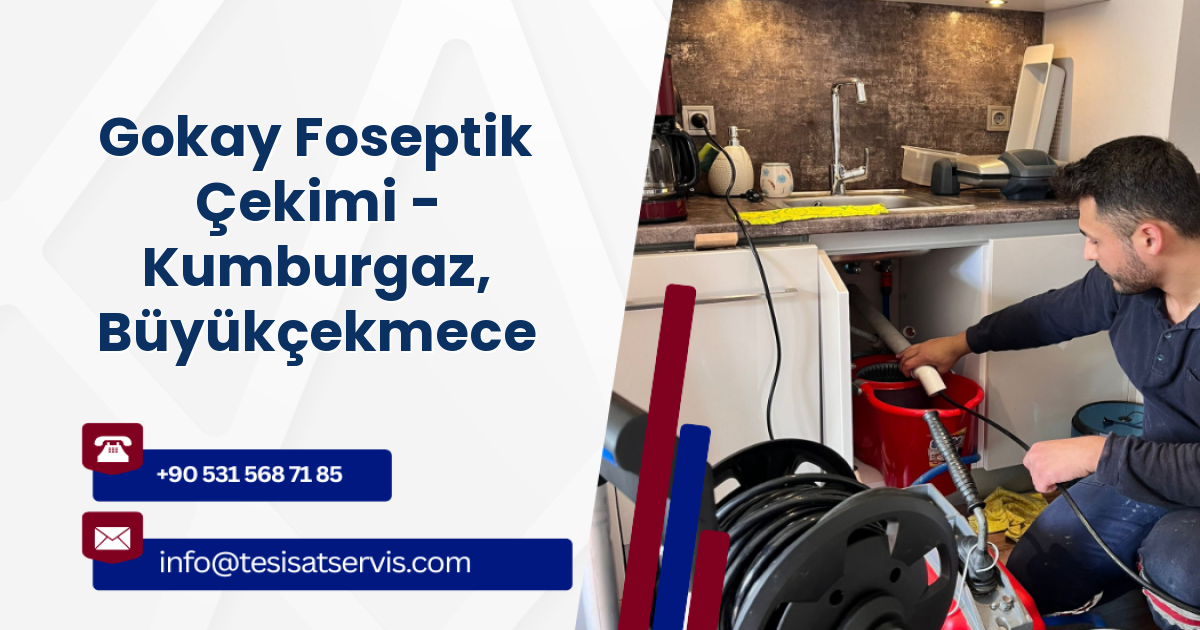 Gokay Foseptik Çekimi - Kumburgaz, Büyükçekmece