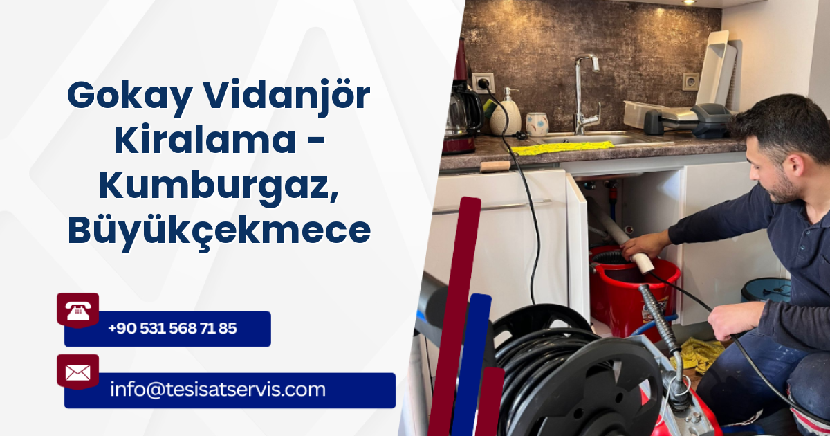 Gokay Vidanjör Kiralama - Kumburgaz, Büyükçekmece