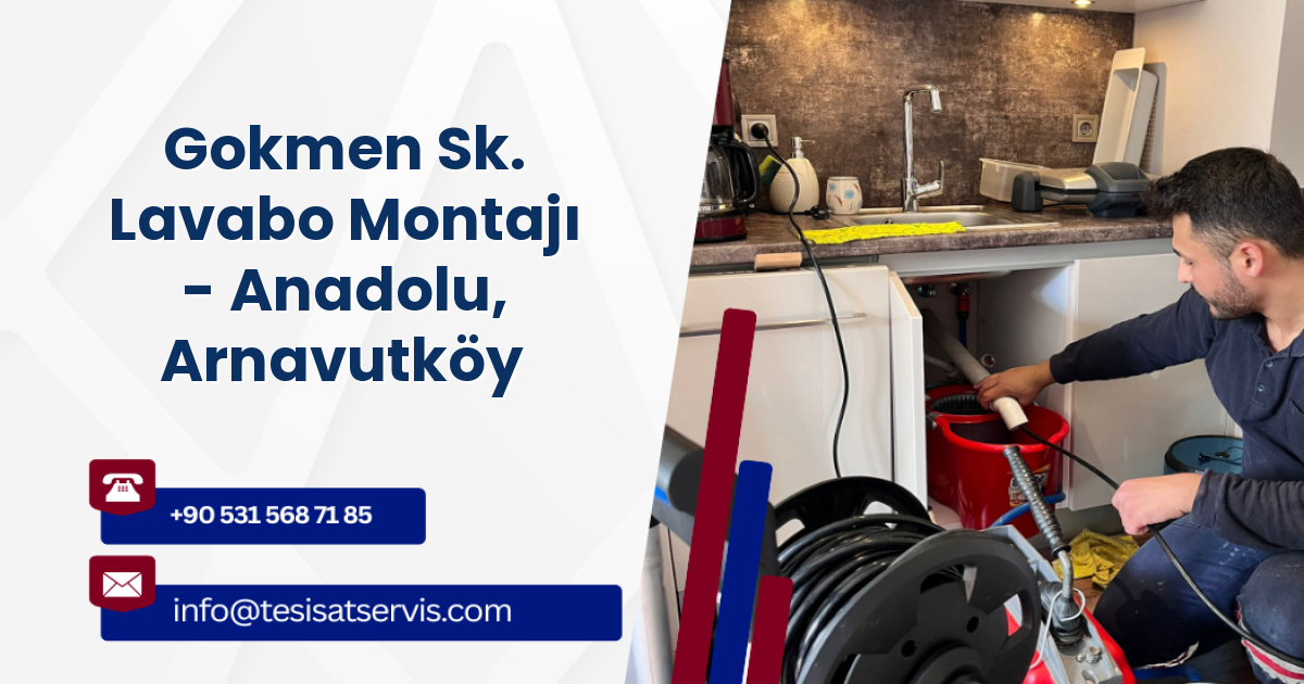 Gokmen Sk. Lavabo Montajı - Anadolu, Arnavutköy