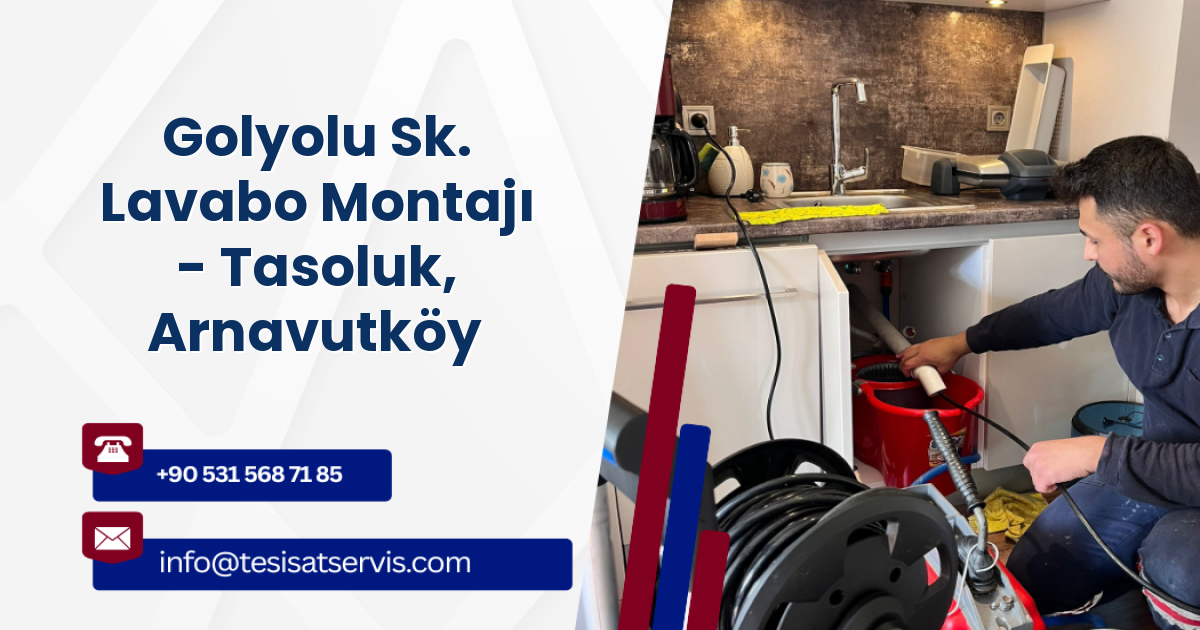 Golyolu Sk. Lavabo Montajı - Tasoluk, Arnavutköy