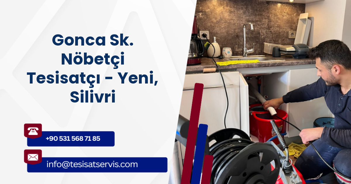 Gonca Sk. Nöbetçi Tesisatçı - Yeni, Silivri