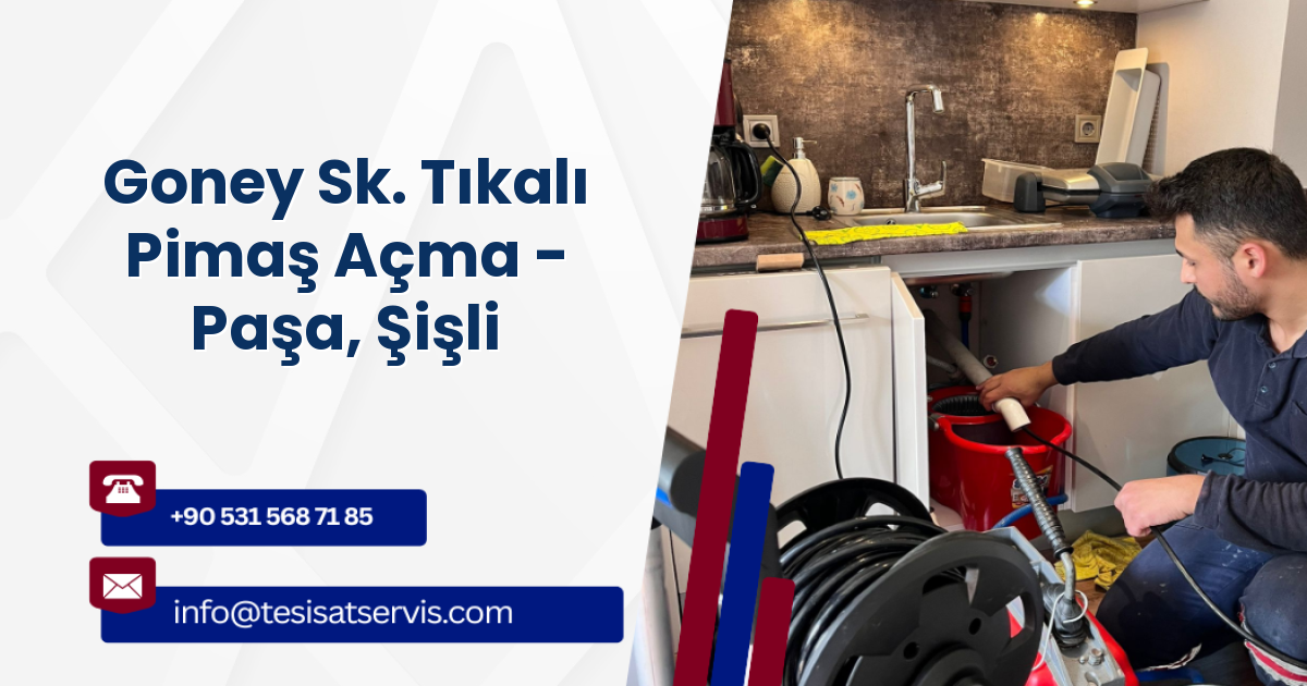 Goney Sk. Tıkalı Pimaş Açma - Paşa, Şişli
