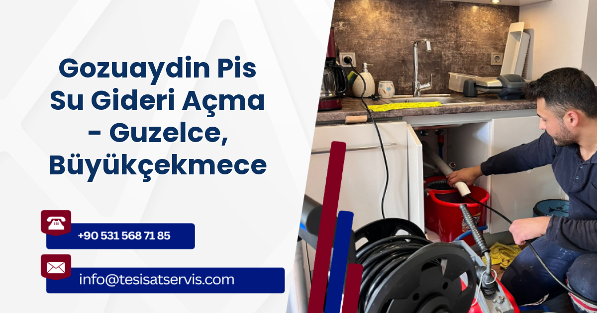 Gozuaydin Pis Su Gideri Açma - Guzelce, Büyükçekmece