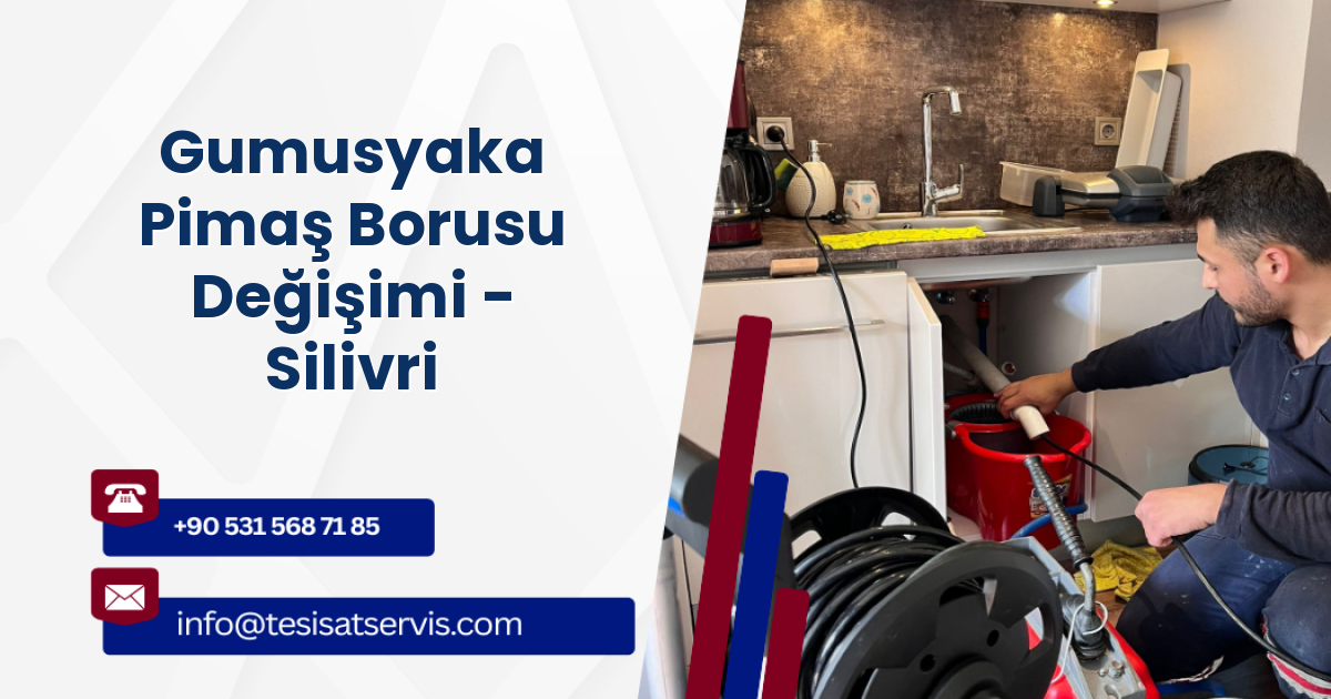 Gumusyaka Pimaş Borusu Değişimi - Silivri