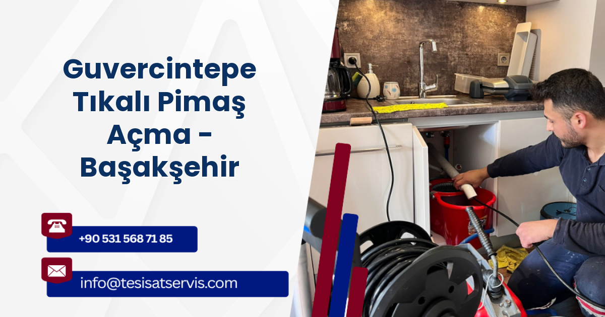 Guvercintepe Tıkalı Pimaş Açma - Başakşehir