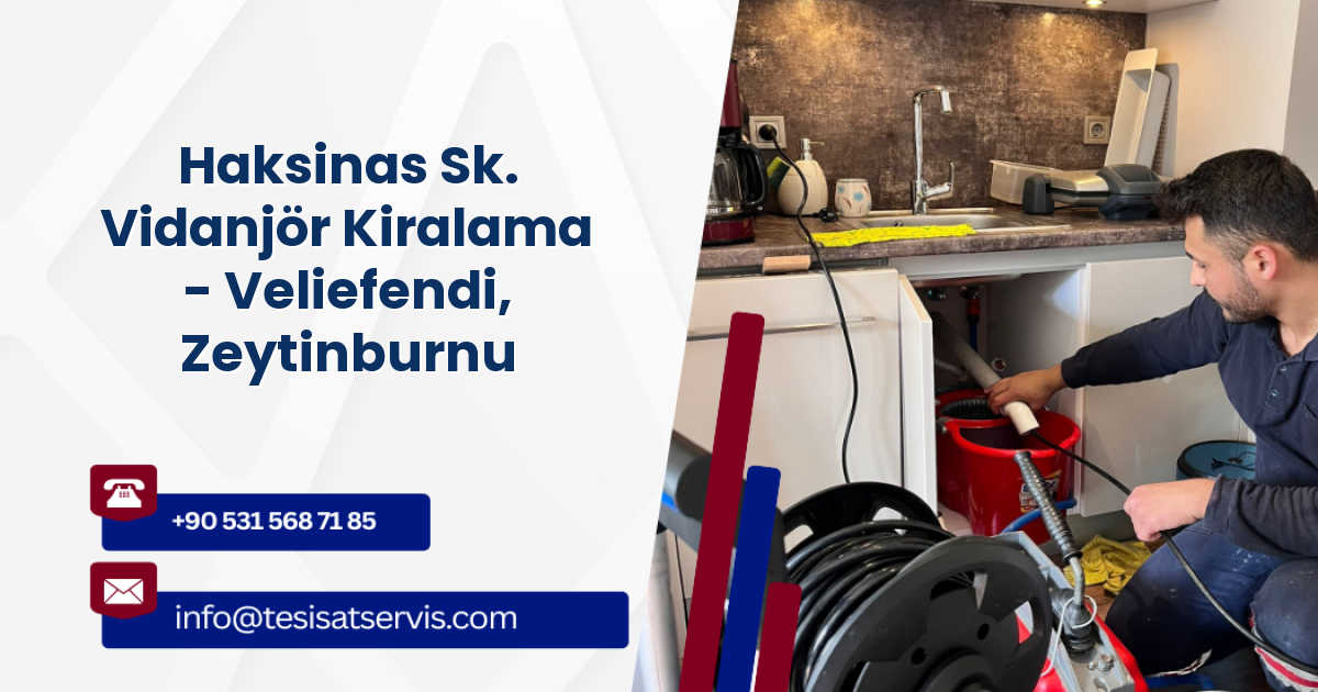 Haksinas Sk. Vidanjör Kiralama - Veliefendi, Zeytinburnu