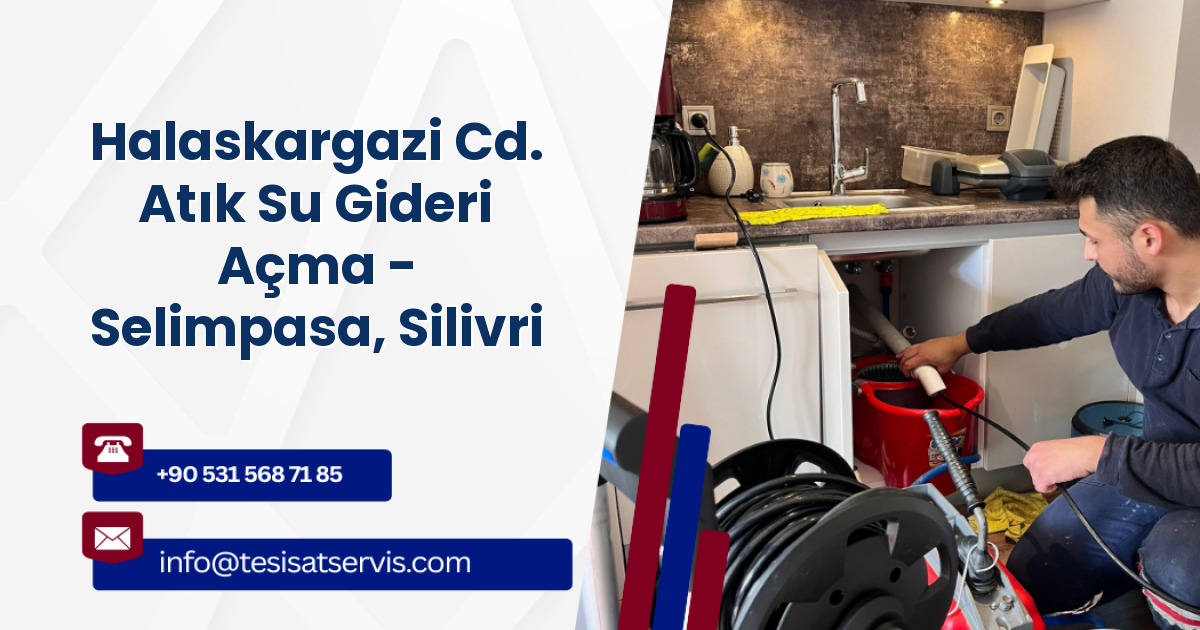 Halaskargazi Cd. Atık Su Gideri Açma - Selimpasa, Silivri