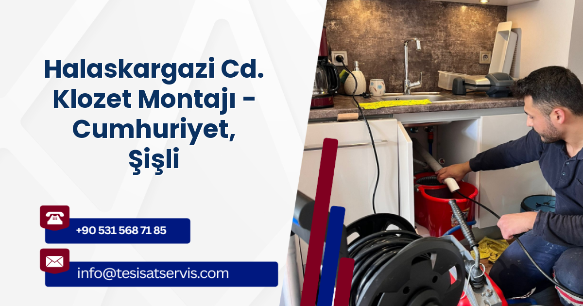 Halaskargazi Cd. Klozet Montajı - Cumhuriyet, Şişli