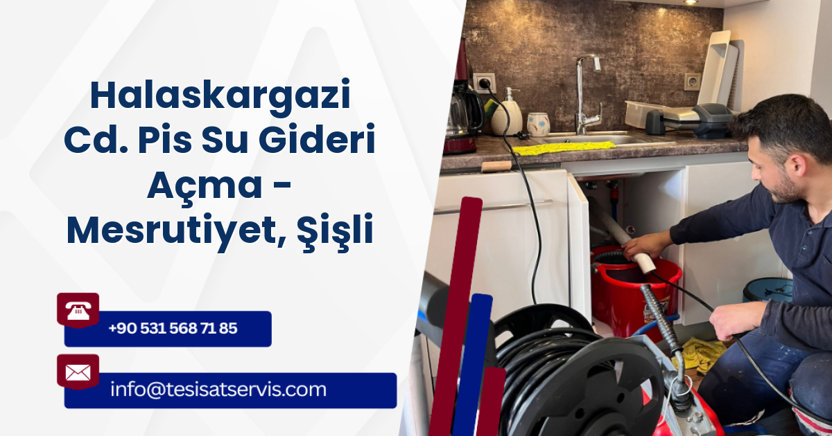 Halaskargazi Cd. Pis Su Gideri Açma - Mesrutiyet, Şişli