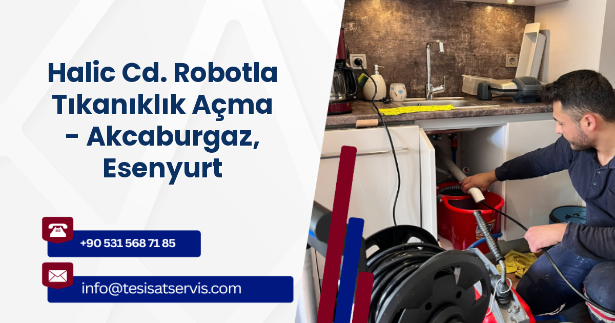 Halic Cd. Robotla Tıkanıklık Açma - Akcaburgaz, Esenyurt