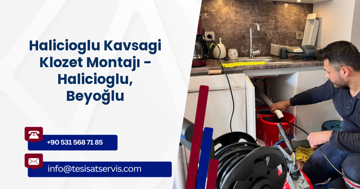 Halicioglu Kavsagi Klozet Montajı - Halicioglu, Beyoğlu