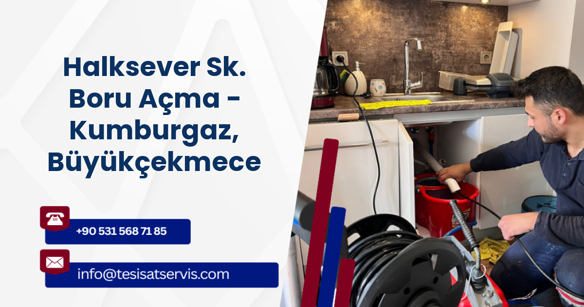 Halksever Sk. Boru Açma - Kumburgaz, Büyükçekmece