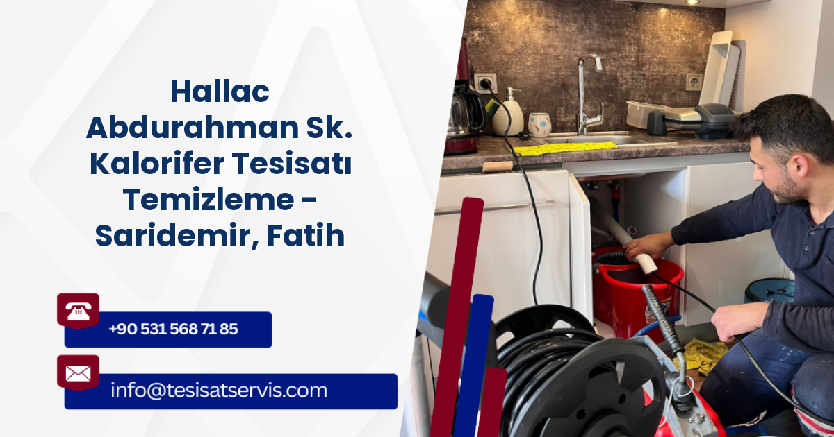 Hallac Abdurahman Sk. Kalorifer Tesisatı Temizleme - Saridemir, Fatih