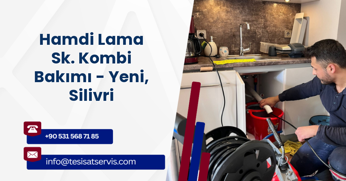 Hamdi Lama Sk. Kombi Bakımı - Yeni, Silivri