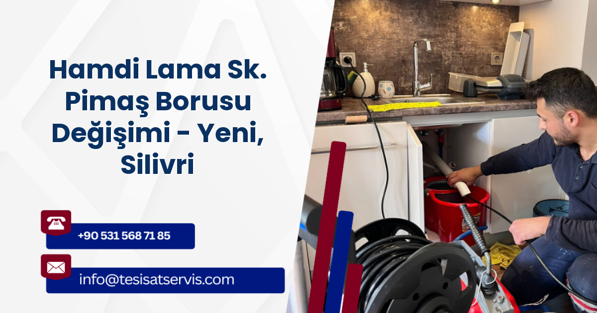 Hamdi Lama Sk. Pimaş Borusu Değişimi - Yeni, Silivri