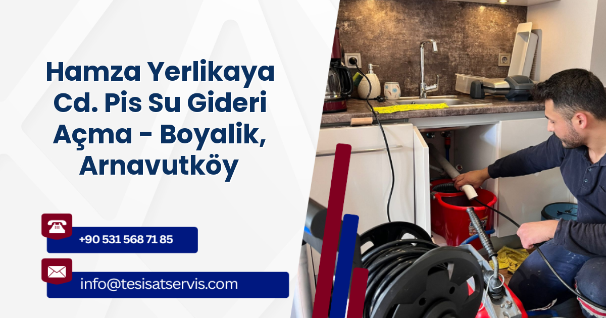 Hamza Yerlikaya Cd. Pis Su Gideri Açma - Boyalik, Arnavutköy