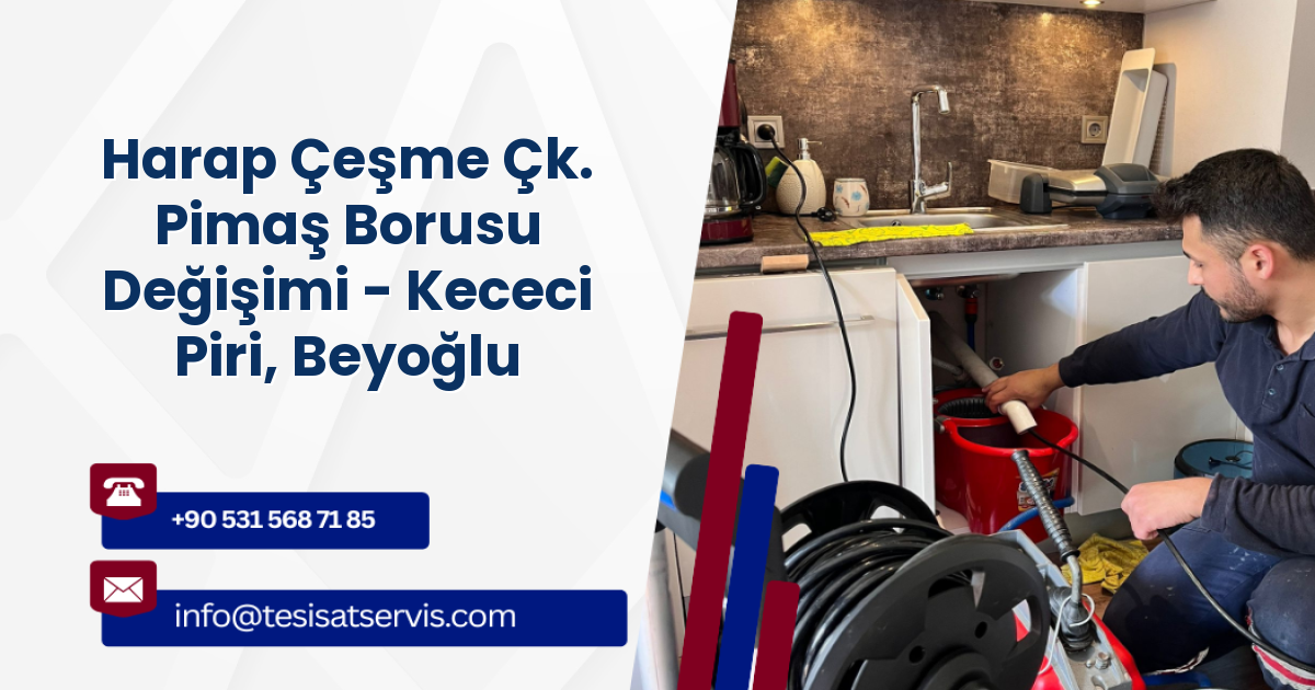 Harap Çeşme Çk. Pimaş Borusu Değişimi - Kececi Piri, Beyoğlu