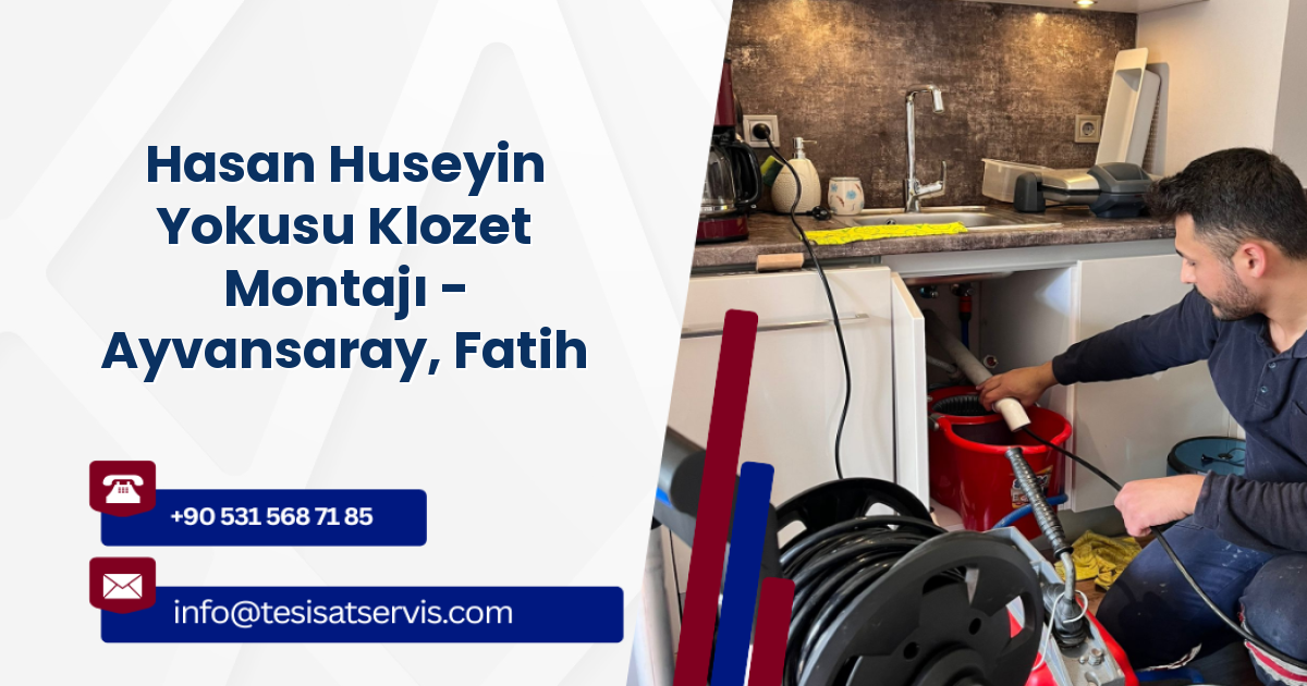 Hasan Huseyin Yokusu Klozet Montajı - Ayvansaray, Fatih