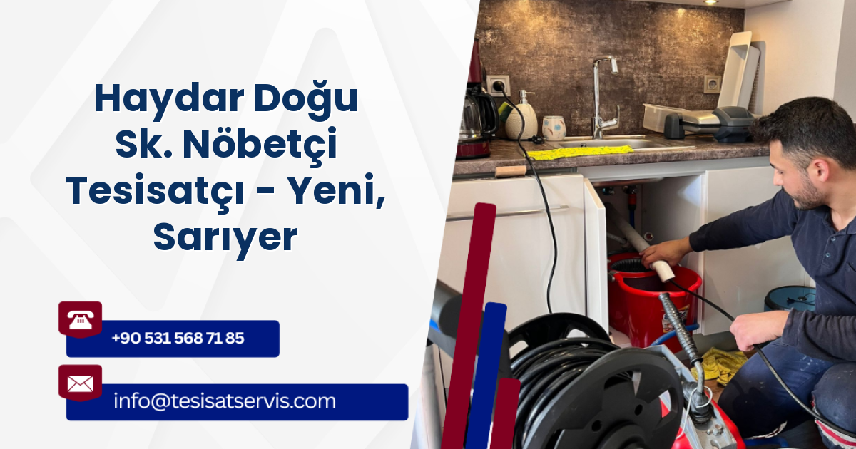Haydar Doğu Sk. Nöbetçi Tesisatçı - Yeni, Sarıyer