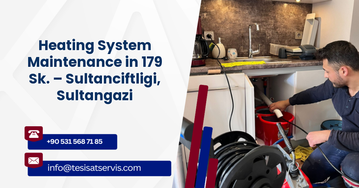 Heating System Maintenance in 179 Sk. – Sultanciftligi, Sultangazi